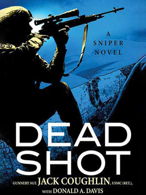 Title details for Dead Shot by Sgt. Jack Coughlin - Available